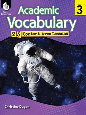 cover image of Academic Vocabulary: 25 Content-Area Lessons Level 3